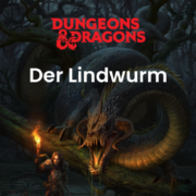 Pen & Paper | Dungeon & Dragons | Der Lindwurm